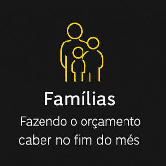 Famílias – Fazendo o orçamento caber no fim do mês.